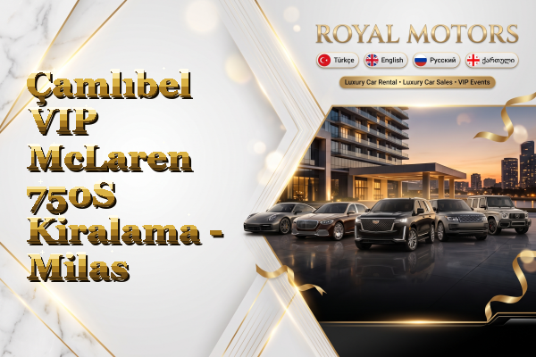 Çamlıbel VIP McLaren 750S Kiralama - Milas