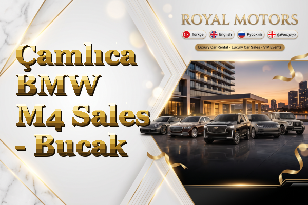 Çamlıca BMW M4 Sales - Bucak