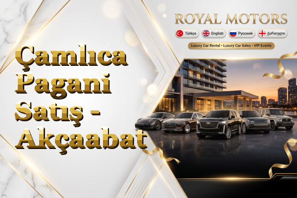 Çamlıca Pagani Satış - Akçaabat