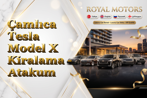 Çamlıca Tesla Model X Kiralama - Atakum