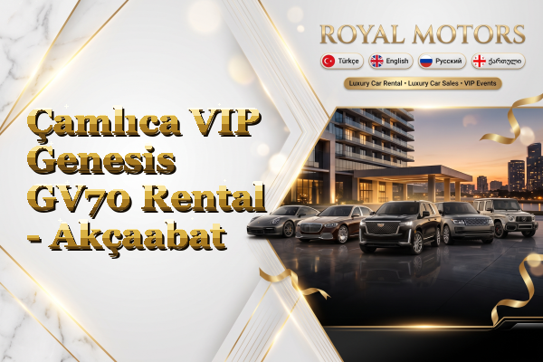 Çamlıca VIP Genesis GV70 Rental - Akçaabat