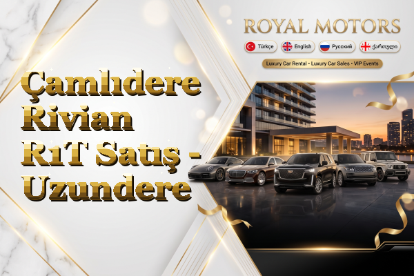 Çamlıdere Rivian R1T Satış - Uzundere