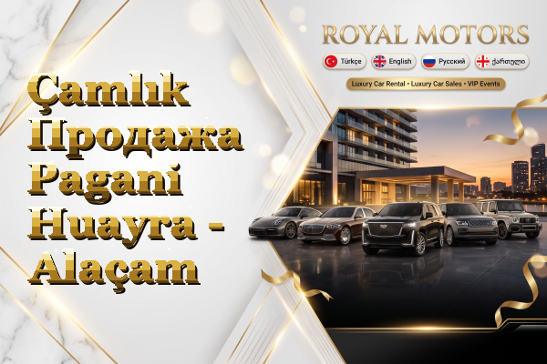 Çamlık Продажа Pagani Huayra - Alaçam