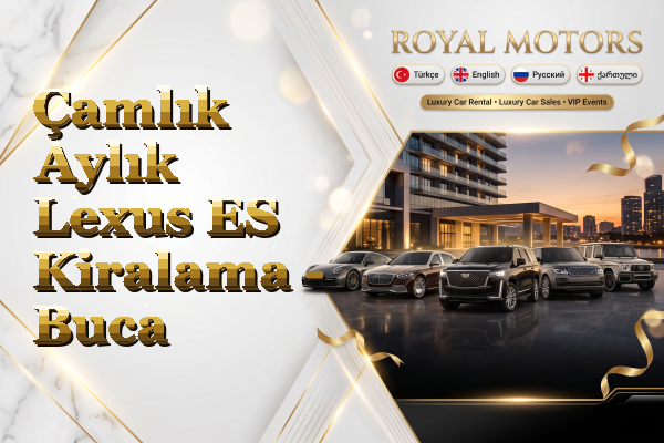 Çamlık Aylık Lexus ES Kiralama - Buca