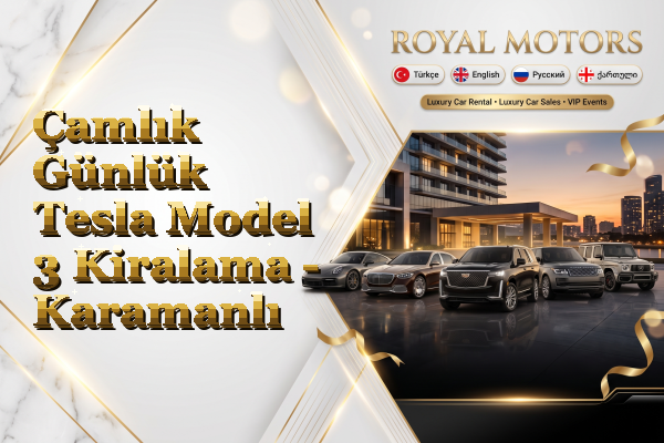Çamlık Günlük Tesla Model 3 Kiralama - Karamanlı