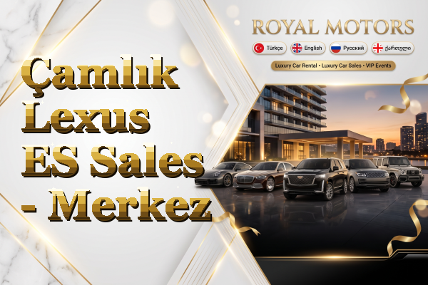 Çamlık Lexus ES Sales - Merkez