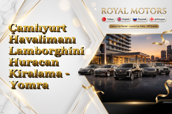 Çamlıyurt Havalimanı Lamborghini Huracan Kiralama - Yomra