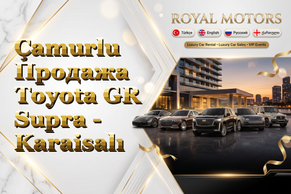 Çamurlu Продажа Toyota GR Supra - Karaisalı