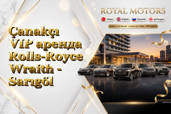 Çanakçı VIP аренда Rolls-Royce Wraith - Sarıgöl