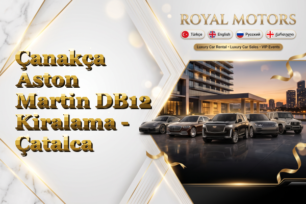 Çanakça Aston Martin DB12 Kiralama - Çatalca