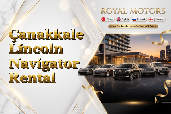 Çanakkale Lincoln Navigator Rental