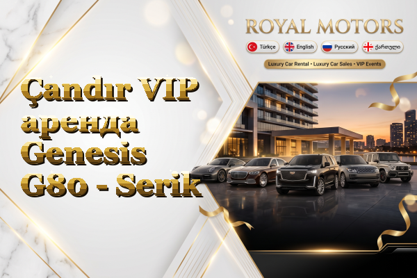 Çandır VIP аренда Genesis G80 - Serik