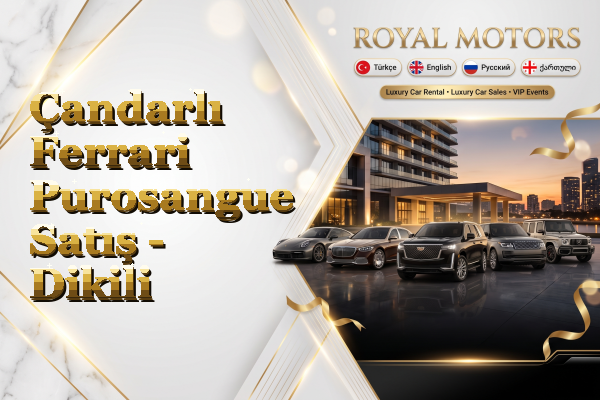Çandarlı Ferrari Purosangue Satış - Dikili