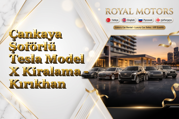 Çankaya Şoförlü Tesla Model X Kiralama - Kırıkhan