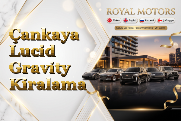 Çankaya Lucid Gravity Kiralama