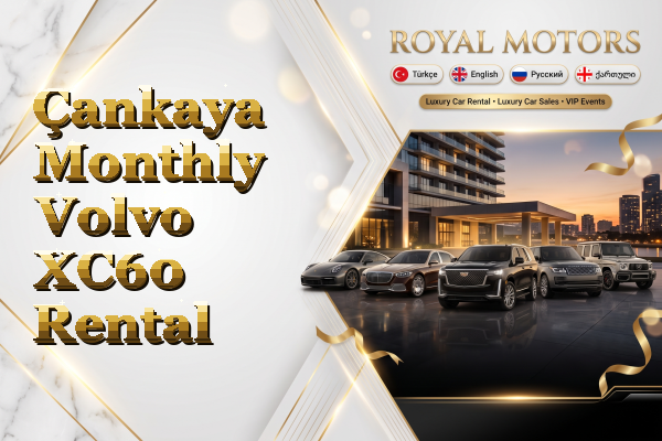 Çankaya Monthly Volvo XC60 Rental