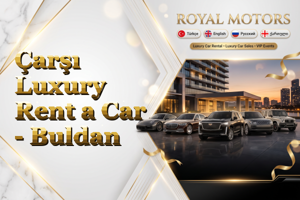 Çarşı Luxury Rent a Car - Buldan