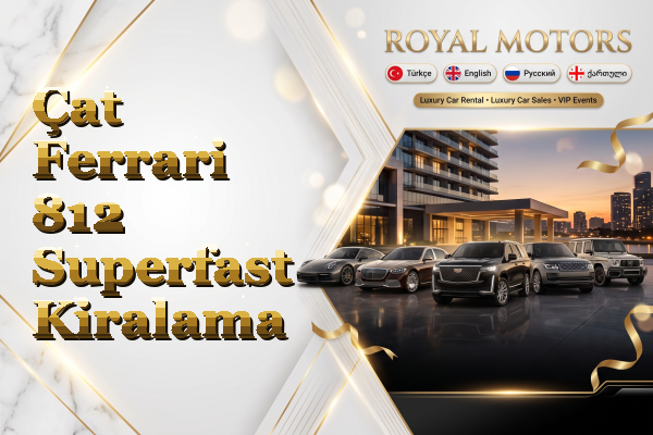 Çat Ferrari 812 Superfast Kiralama