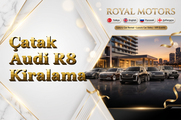 Çatak Audi R8 Kiralama