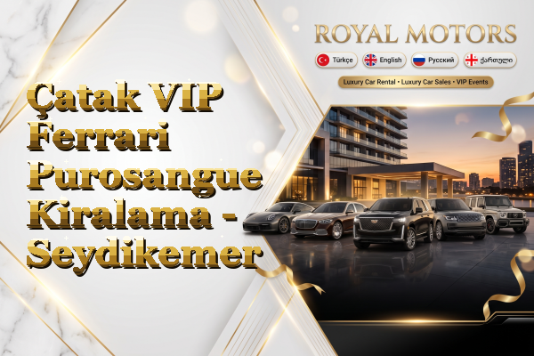 Çatak VIP Ferrari Purosangue Kiralama - Seydikemer