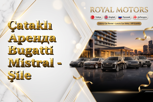 Çataklı Аренда Bugatti Mistral - Şile
