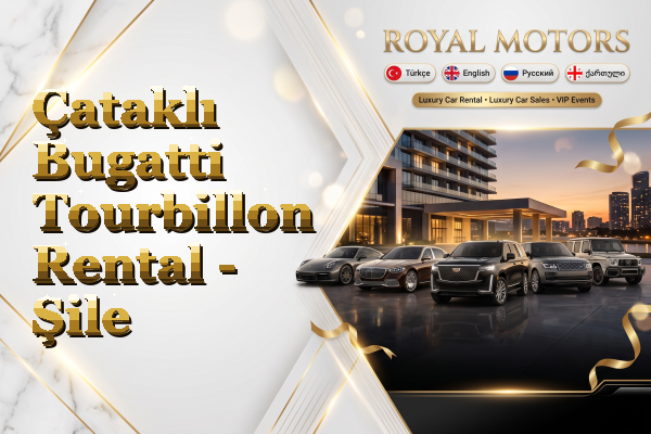 Çataklı Bugatti Tourbillon Rental - Şile