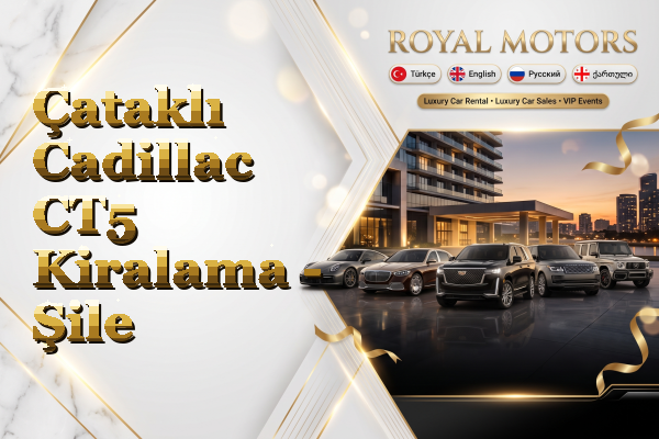 Çataklı Cadillac CT5 Kiralama - Şile