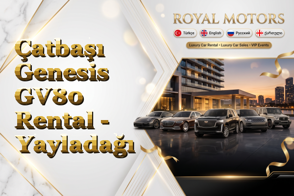 Çatbaşı Genesis GV80 Rental - Yayladağı