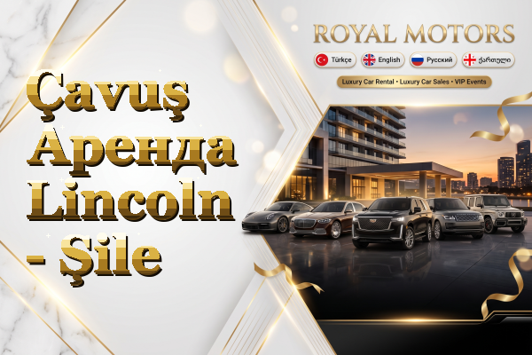 Çavuş Аренда Lincoln - Şile