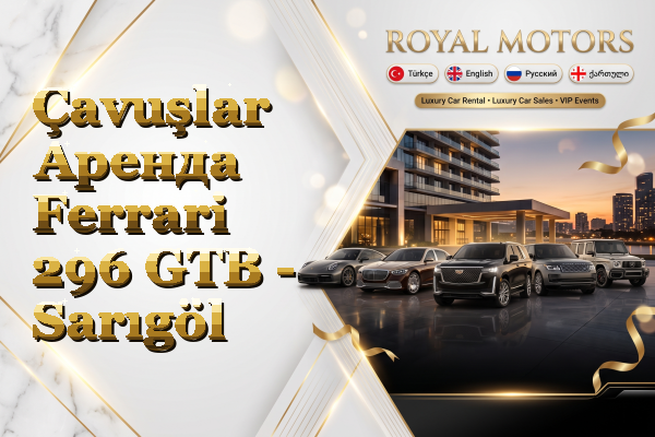 Çavuşlar Аренда Ferrari 296 GTB - Sarıgöl