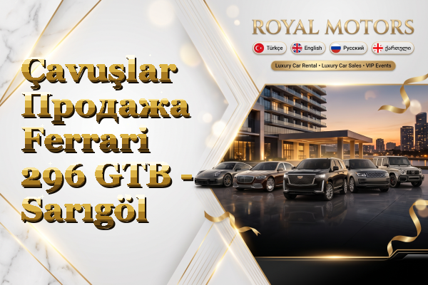 Çavuşlar Продажа Ferrari 296 GTB - Sarıgöl