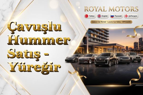 Çavuşlu Hummer Satış - Yüreğir