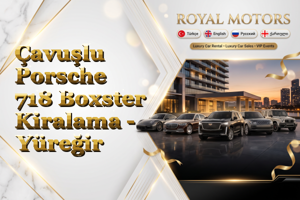 Çavuşlu Porsche 718 Boxster Kiralama - Yüreğir