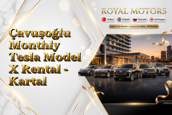 Çavuşoğlu Monthly Tesla Model X Rental - Kartal