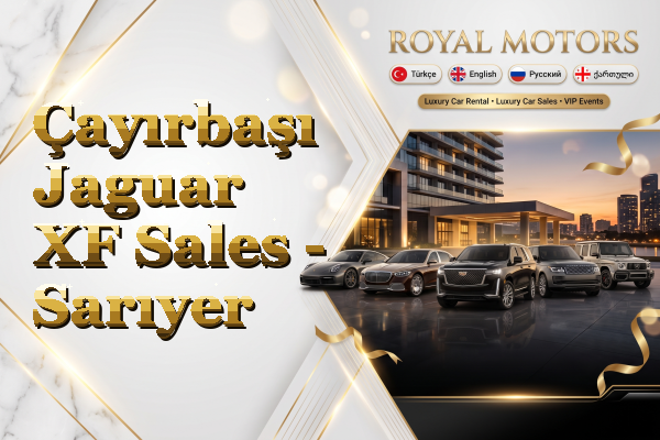 Çayırbaşı Jaguar XF Sales - Sarıyer