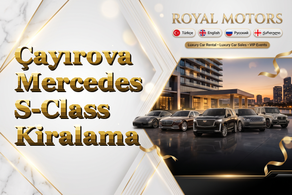 Çayırova Mercedes S-Class Kiralama