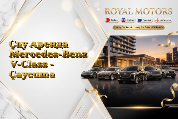 Çay Аренда Mercedes-Benz V-Class - Çaycuma