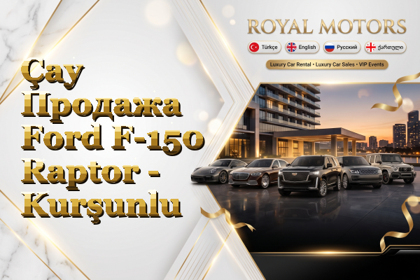 Çay Продажа Ford F-150 Raptor - Kurşunlu