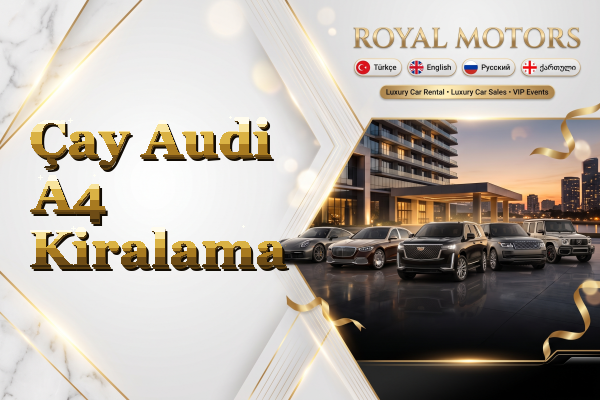 Çay Audi A4 Kiralama