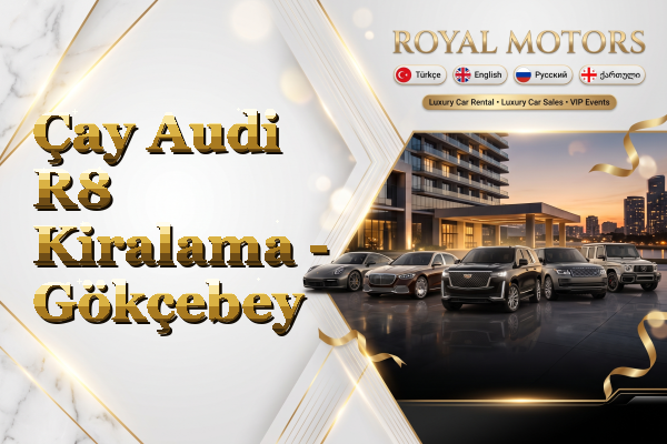 Çay Audi R8 Kiralama - Gökçebey