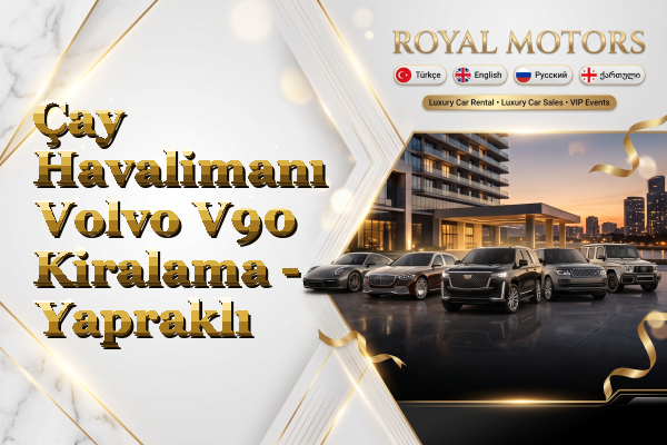 Çay Havalimanı Volvo V90 Kiralama - Yapraklı