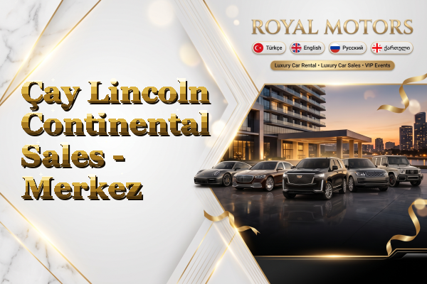 Çay Lincoln Continental Sales - Merkez