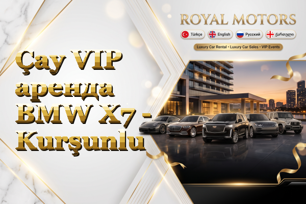 Çay VIP аренда BMW X7 - Kurşunlu