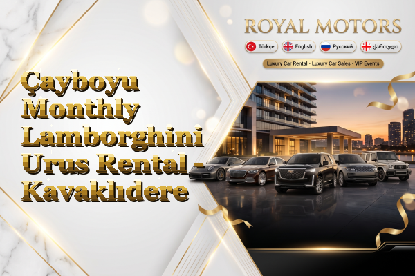 Çayboyu Monthly Lamborghini Urus Rental - Kavaklıdere