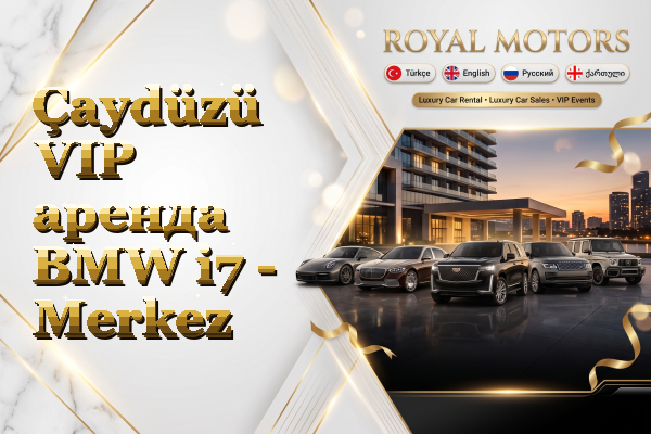 Çaydüzü VIP аренда BMW i7 - Merkez