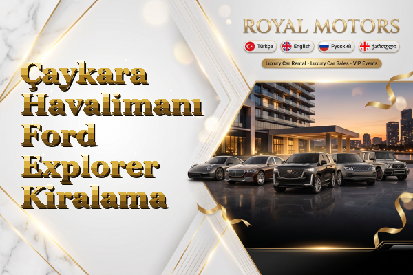 Çaykara Havalimanı Ford Explorer Kiralama