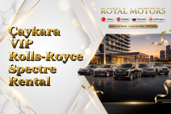 Çaykara VIP Rolls-Royce Spectre Rental
