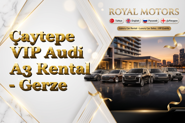 Çaytepe VIP Audi A3 Rental - Gerze