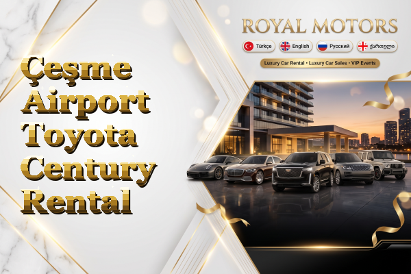 Çeşme Airport Toyota Century Rental