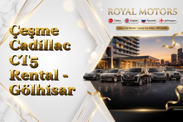 Çeşme Cadillac CT5 Rental - Gölhisar